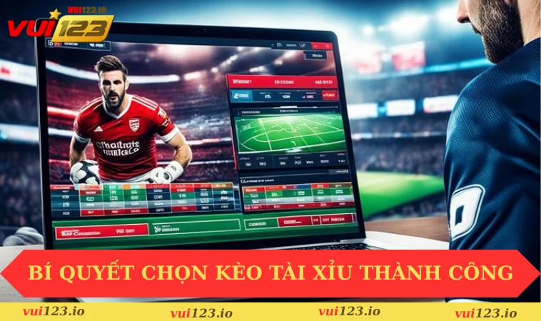 Mẹo Chọn Kèo Tài Xỉu Tăng Tỷ Lệ Thắng Ngay Hôm Nay 3 Bí quyết chọn kèo tài xỉu thành công