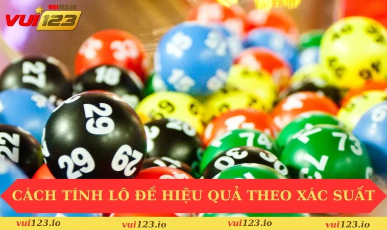 Bật Mí Cách Tính Lô Đề Hiệu Quả Khi Tham Gia Đặt Cược 3 Cách tính lô đề hiệu quả theo xác suất