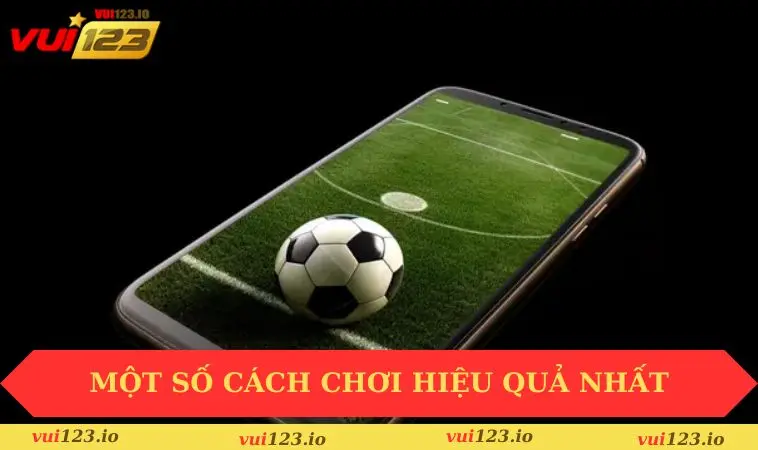 Cách Chơi Bóng Đá Ảo Dễ Thắng - Bí Quyết Cho Người Mới 2 Chia sẻ một số cách chơi hiệu quả nhất