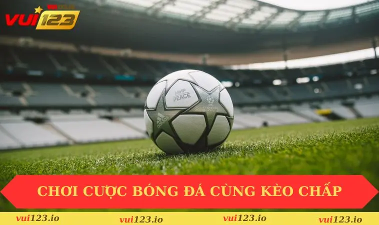 Chia Sẻ Cách Cá Độ Bóng Đá Luôn Thắng Từ Các Cao Thủ 3 Cách chơi cược bóng đá cùng kèo chấp