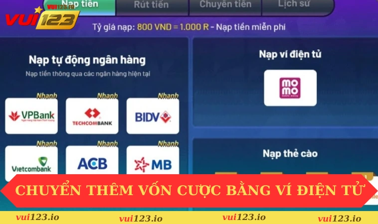Nạp tiền VUI123 1 Chuyển thêm vốn cược bằng ví điện tử