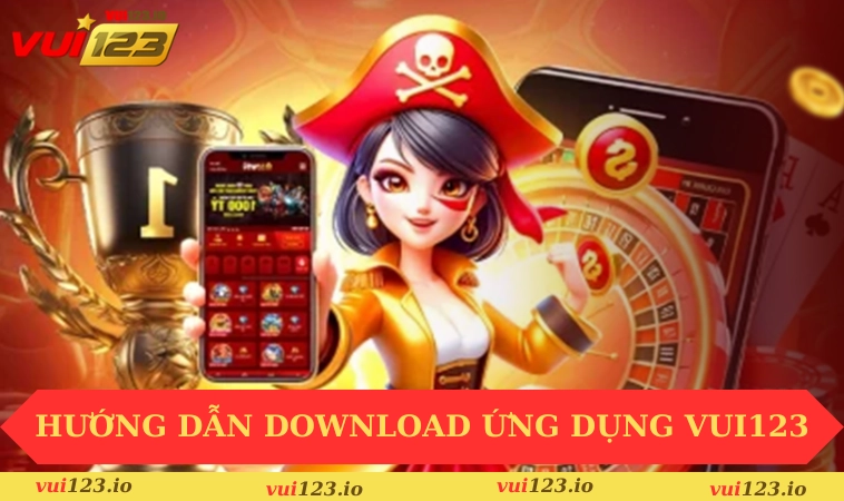 VUI123 34 Hướng dẫn download ứng dụng VUI123
