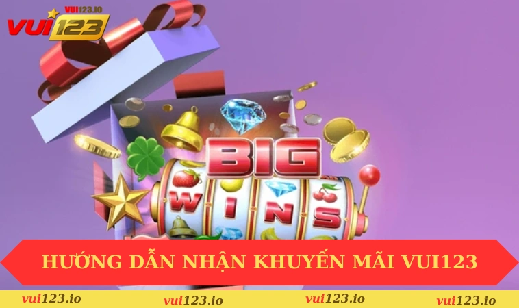 Khuyến mãi VUI123 2 Hướng dẫn nhận khuyến mãi VUI123