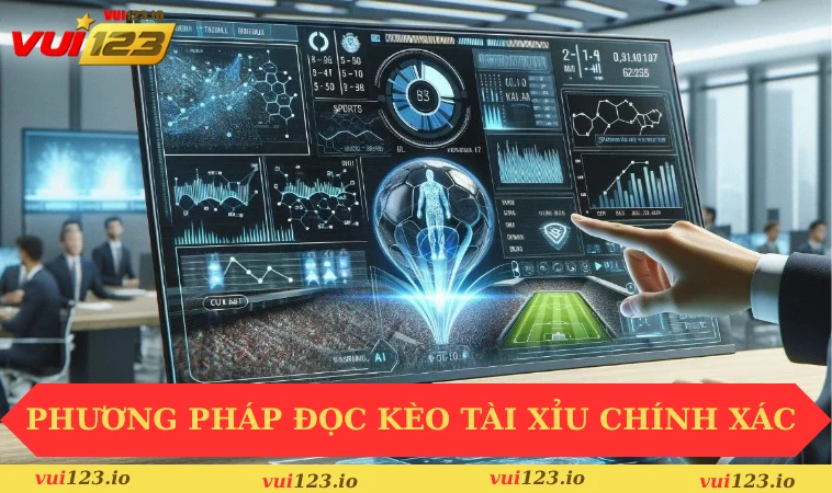 Mẹo Chọn Kèo Tài Xỉu Tăng Tỷ Lệ Thắng Ngay Hôm Nay 1 Phương pháp đọc kèo tài xỉu chính xác trên VUI123