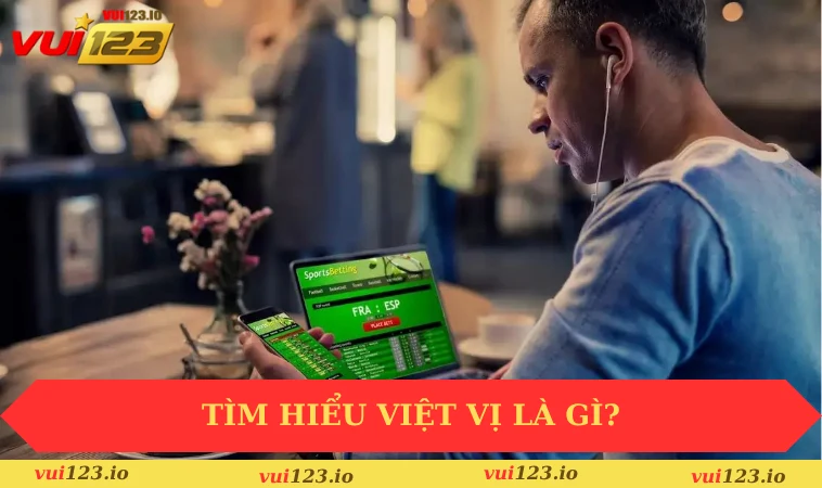 Tìm Hiểu Việt Vị Là Gì Và Luật Chơi Cơ Bản Cho Mọi Tín Đồ 1 Tìm hiểu việt vị là gì?